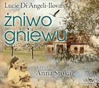 Żniwo gniewu - Lucie di Angeli-Ilovan - ebook + audiobook