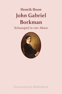 John Gabriel Borkman - Henrik Ibsen - ebook