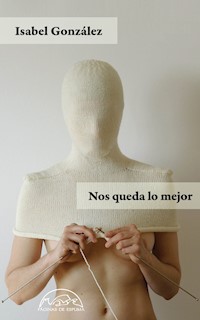 Nos queda lo mejor - Isabel Gonzalez - ebook