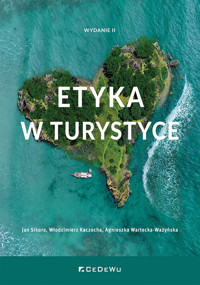 Etyka w turystyce - Sikora Jan, Kaczocha Włodzimierz, Wartecka-Ważyńska Agnieszka - książka