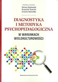 Diagnostyka i metodyka psychopedagogiczna w warunkach wielokulturowości -  - książka