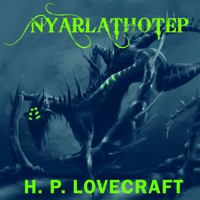 Nyarlathotep - H.P. Lovecraft - audiobook
