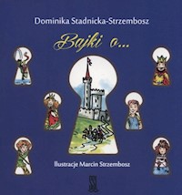 Bajki o… - Stadnicka-Strzembosz Dominika - książka