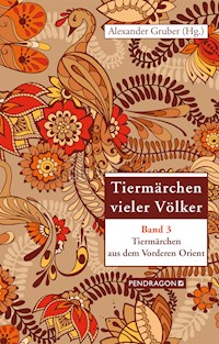 Tiermärchen aus dem Vorderen Orient - Alexander Gruber - ebook
