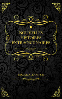 Nouvelles Histoires extraordinaires - Edgar Allan Poe - ebook