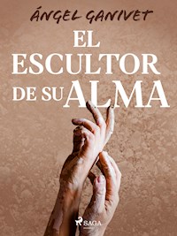 El escultor de su alma - Angel Ganivet - ebook