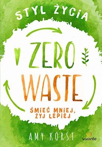Styl życia Zero Waste - Amy Korst - książka