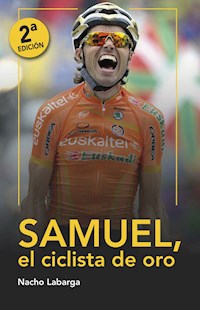 Samuel, el ciclista de oro - Nacho Labarga - ebook