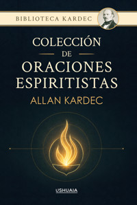 Colección de oraciones espiritistas - Kardec Allan - ebook