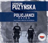 Policjanci. Ulica - Katarzyna Puzyńska - ebook + audiobook
