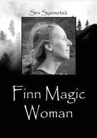 Finn Magic Woman - Sini Sysimetsä - ebook