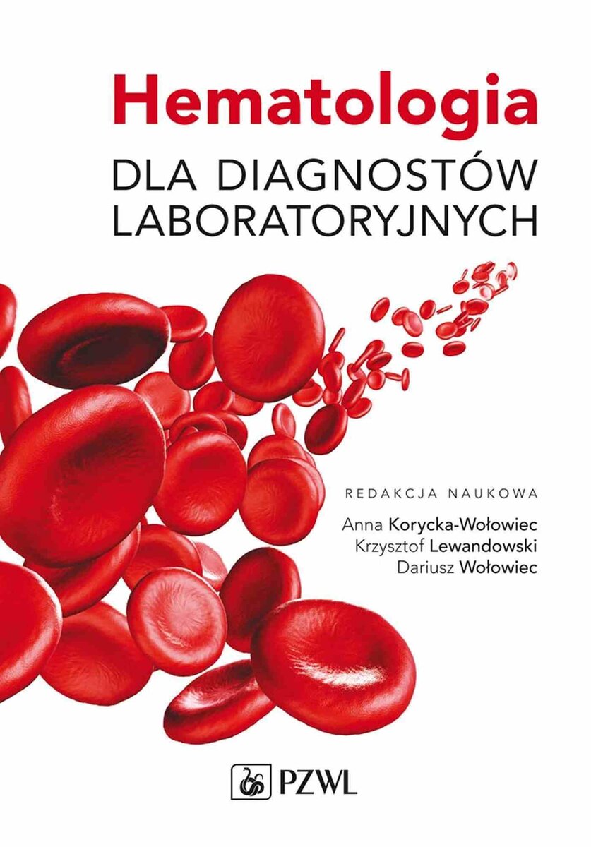 Hematologia dla diagnostów laboratoryjnych - Krzysztof Lewandowski, Dariusz Wołowiec, Anna Korycka-Wołowiec - książka