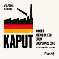 Kaput. Koniec niemieckiego cudu gospodarczego - Münchau Wolfgang - ebook + audiobook