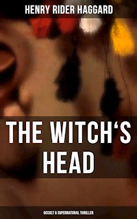 THE WITCH'S HEAD (Occult & Supernatural Thriller) - Henry Rider Haggard - ebook