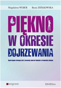 Piękno w okresie dojrzewania - Weber Magdalena, Ziółkowska Beata - książka