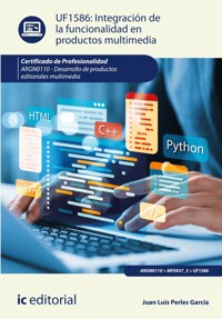 Integración de la funcionalidad en productos multimedia. ARGN0110 - Juan Luis Perles García - ebook