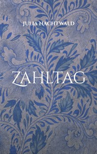 Zahltag - Julia Nachtwald - ebook