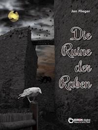 Die Ruine der Raben - Jan Flieger - ebook