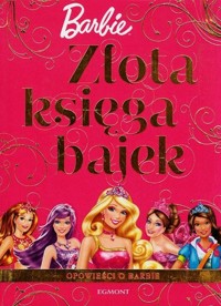 Złota Księga Bajek Barbie -  - książka