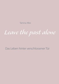 Leave the Past Alone - Tamina Albo - ebook