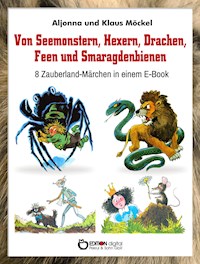 Von Seemonstern, Hexern, Drachen, Feen und Smaragdenbienen - Klaus Möckel - ebook