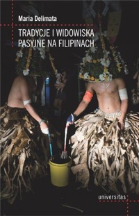 Tradycje i widowiska pasyjne na Filipinach - Maria Delimata - książka