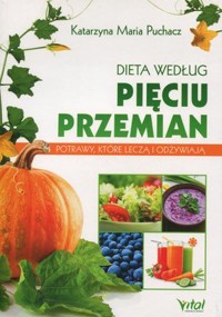Dieta według Pięciu Przemian - Katarzyna Maria Puchacz - ebook + książka