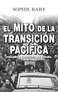 El mito de la transición pacífica - Sophie Baby - ebook