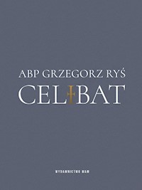 Celibat abp Grzegorz Ryś - ABP GRZEGORZ RYŚ  - ebook