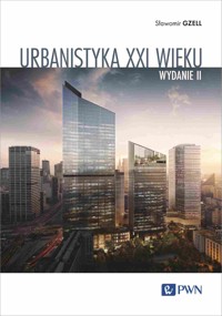 Urbanistyka XXI wieku - Sławomir Gzell - książka