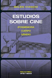 Estudios sobre cine - Belén Ciancio - ebook