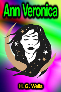 Ann Veronica - H G Wells - ebook