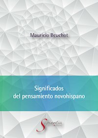 Significados  del pensamiento novohispano - Mauricio Beuchot - ebook