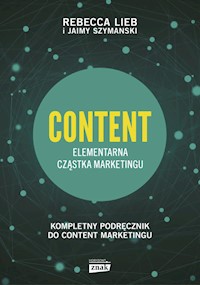 CONTENT Elementarna cząstka marketingu - Lieb Rebecca, Szymanski Jaimy - książka