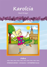 Karolcia Marii Krüger Streszczenie analiza interpretacja - Danuta Anusiak - książka