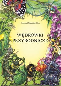 Wędrówki przyrodnicze - Hołubowicz-Kliza Grażyna - książka