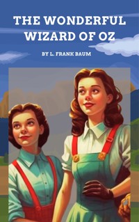 The Wonderful Wizard of Oz - L. Frank Baum - ebook + audiobook