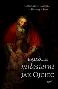 Bądźcie miłosierni jak ojciec - Cadeddu Antonello, Porcu Henrique - książka
