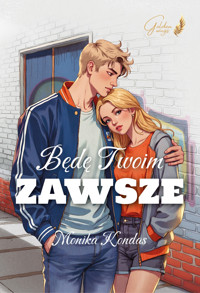 Będę Twoim Zawsze - Kondas Monika - ebook + książka