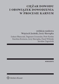 Ciężar dowodu i obowiązek dowodzenia w procesie karnym -  - książka