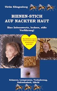 Bienen - Stich auf nackter Haut - Ulrike Klingenberg - ebook