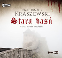 Stara baśń - Józef Ignacy Kraszewski - ebook + audiobook + książka