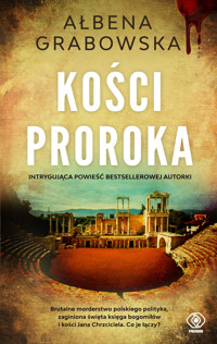 Kości proroka - Ałbena Grabowska - ebook + książka