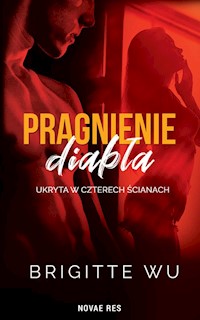 Pragnienie diabła Ukryta w czterech ścianach - Wu Brigitte - książka
