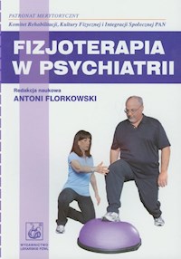 Fizjoterapia w psychiatrii -  - książka