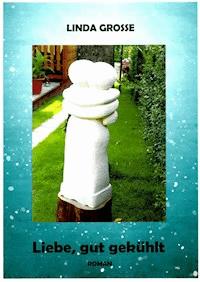 Liebe, gut gekühlt - Linda Große - ebook