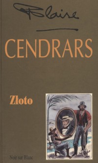 Złoto. Cudowna historia generała Johanna Augusta Sutera - Cendrars Blaise - ebook