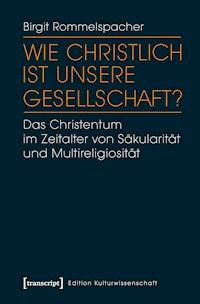Wie christlich ist unsere Gesellschaft? - Birgit Rommelspacher (verst.) - ebook