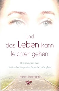 Und das Leben kann leichter gehen - Karen Heitmann - ebook