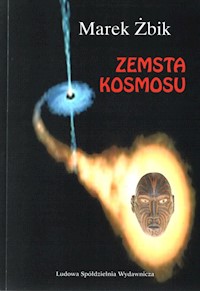 Zemsta Kosmosu - Żbik Marek - książka